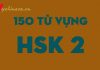 150 từ vựng HSK 2 cần ghi nhớ từ vựng hsk 2